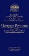 Mortgage Payments (Barron's Financial Tables for Better Money Management)