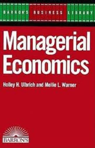 Book cover for Managerial Economics (Barron's Business Library) by Ulbrich, Holley H.