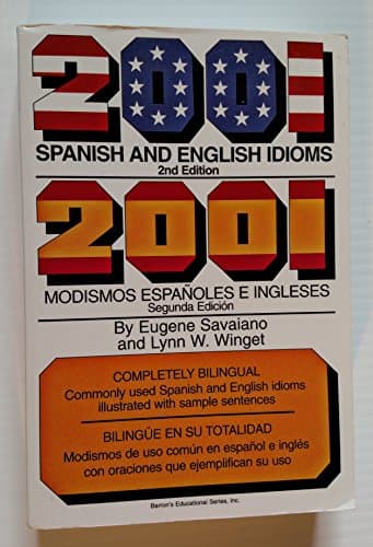 Book cover for 2001 Spanish and English Idioms/2001 Modismos Espanoles E Ingleses (English and Spanish Edition) by Savaiano, Eugene