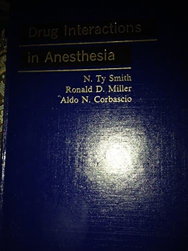 Book cover for Drug interactions in anesthesia by Smith N.Ty. Miller R.D. Cordascio A.N.