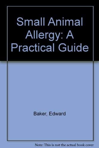 Book cover for Small Animal Allergy: A Practical Guide by Baker, Edward