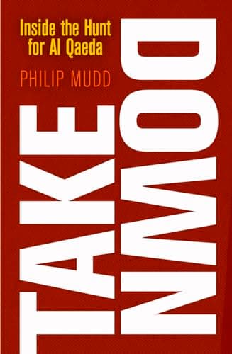Book cover for Takedown: Inside the Hunt for Al Qaeda by Mudd, Philip