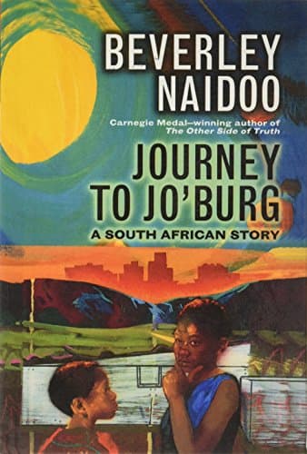 Book cover for Journey to Jo'Burg : A South African Story by Naidoo, Beverley
