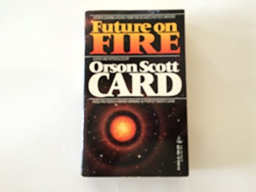 Book cover for Future On Fire by Card, Orson Scott