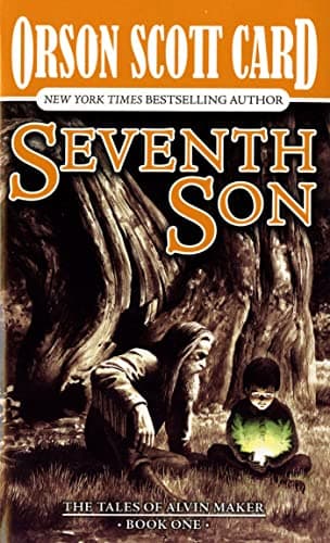 Book cover for Seventh Son (Tales of Alvin Maker, Book 1) (Alvin Maker, 1) by Card, Orson Scott