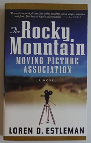 Book cover for The Rocky Mountain Moving Picture Association: A Novel by Estleman, Loren D.
