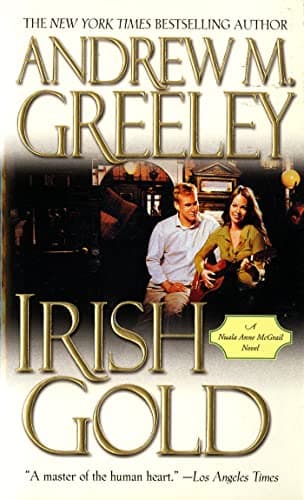 Book cover for Irish Gold: A Nuala Anne McGrail Novel (Nuala Anne McGrail Novels) by Greeley, Andrew M.