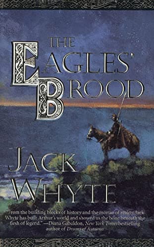 Book cover for The Eagles' Brood (The Camulod Chronicles, Book 3) by Whyte, Jack