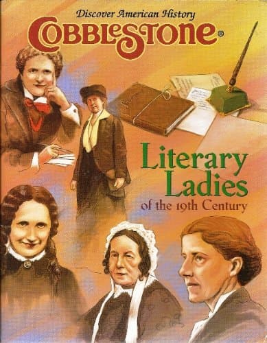 Book cover for Cobblestone: Discover American History March 2002 (Literary Ladies of the 19th Century, 23) by unknown author