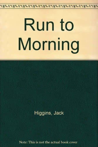 Book cover for Run to Morning by Higgins, Jack
