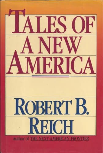 Book cover for Tales of a New America by Reich, Robert B.