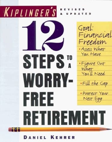 Book cover for Kiplinger's 12 Steps to a Worry-Free Retirement by Kehrer, Daniel M.