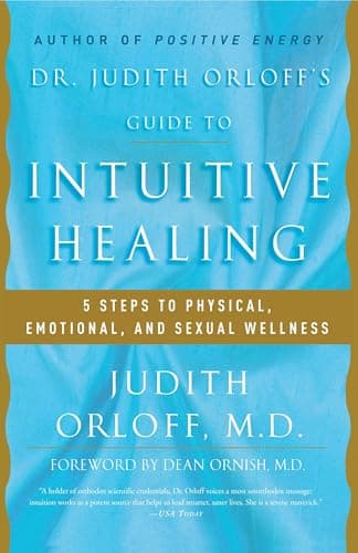Book cover for Dr. Judith Orloff's Guide to Intuitive Healing: 5 Steps to Physical, Emotional, and Sexual Wellness by Orloff, Judith