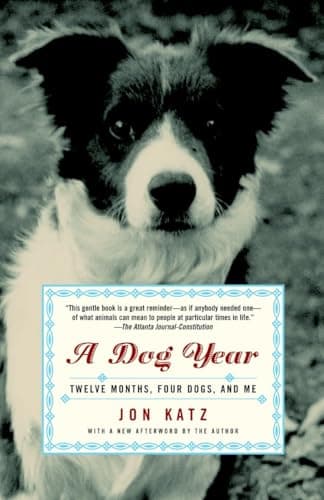 Book cover for A Dog Year: Twelve Months, Four Dogs, and Me by Katz, Jon