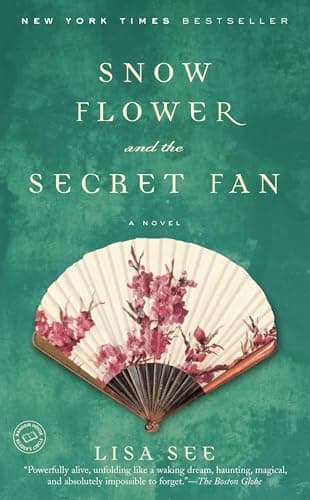 Book cover for Snow Flower and the Secret Fan: A Novel by See, Lisa