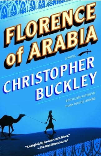 Book cover for Florence of Arabia: A Novel by Buckley, Christopher