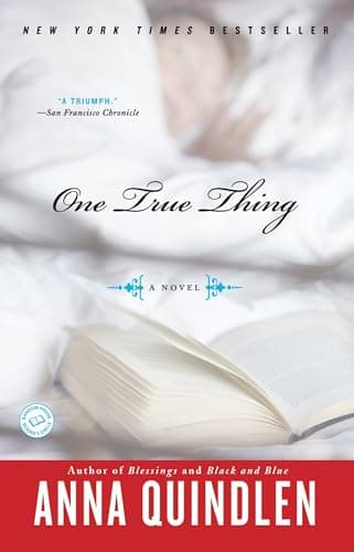 Book cover for One True Thing: A Novel by Quindlen, Anna