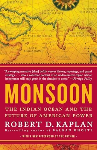 Book cover for Monsoon: The Indian Ocean and the Future of American Power by Kaplan, Robert D.