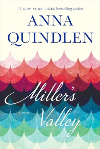 Book cover for Miller's Valley: A Novel by Quindlen, Anna