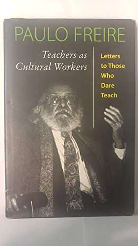 Book cover for Teachers As Cultural Workers: Letters To Those Who Dare Teach (Edge. Critical Studies in Educational Theory) by Freire, Paulo