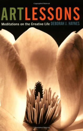 Book cover for Art Lessons: Meditations On The Creative Life by Haynes, Deborah