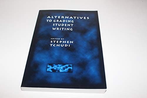 Book cover for Alternatives to Grading Student Writing by Tchudi, Stephen