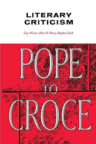 Literary Criticism: Pope to Croce (Waynebook,)