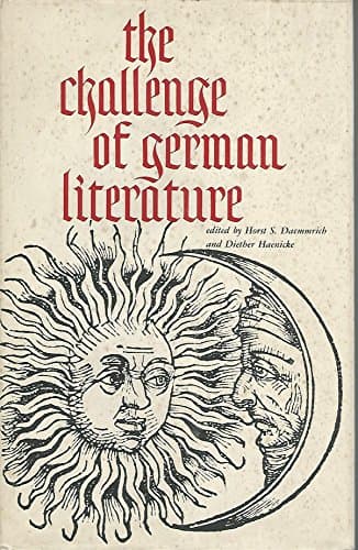 Book cover for Challenge of German Literature by Daemmrich, Horst S. and Diether H. Haenicke (eds.