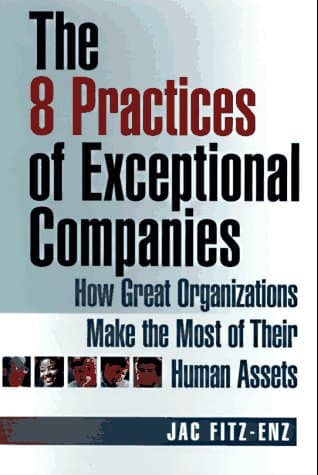 Book cover for The 8 Practices of Exceptional Companies: How Great Organizations Make the Most of Their Human Assets by Fitz-Enz, Jac