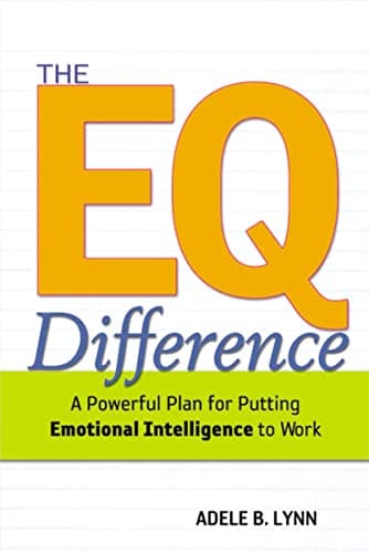 Book cover for The EQ Difference: A Powerful Plan for Putting Emotional Intelligence to Work by Lynn, Adele