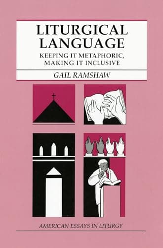 Book cover for Liturgical Language: Keeping It Metaphoric, Making It Inclusive (American Essays in Liturgy) by Ramshaw, Gail