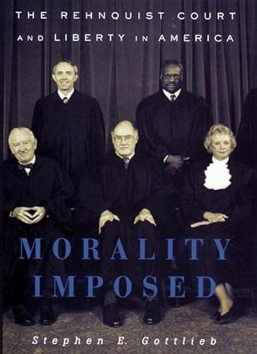 Book cover for Morality Imposed: The Rehnquist Court and the State of Liberty in America by Gottlieb, Stephen E.