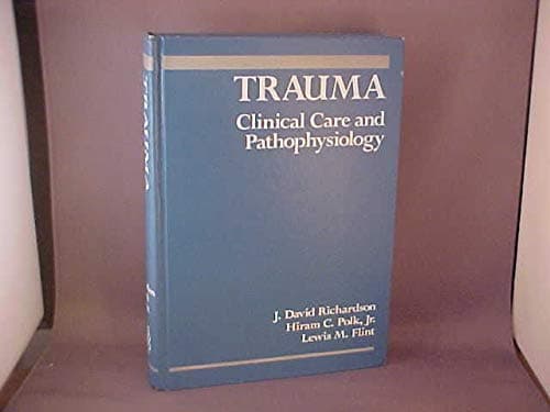 Book cover for Trauma, clinical care and pathophysiology by Richardson, J. David; Polk, Hiram C.; Flint, Lewis M.