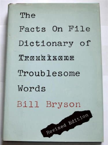 Book cover for The Facts on File Dictionary of Troublesome Words by Bryson, Bill