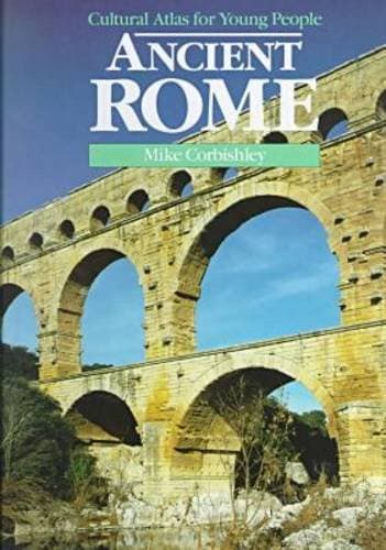 Book cover for Ancient Rome (Cultural Atlas for Young People) by Corbishley, Mike