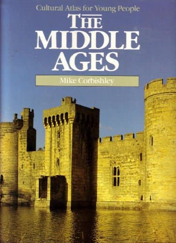 Book cover for The Middle Ages (Cultural Atlas for Young People) by Corbishley, Mike