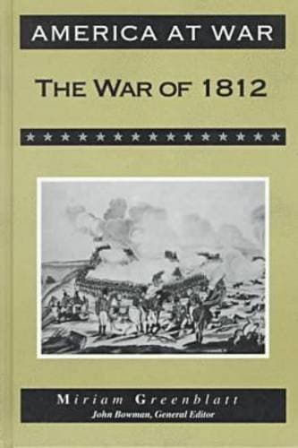 Book cover for The War of 1812 (America at War) by Greenblatt, Miriam