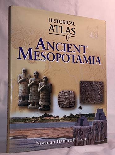 Book cover for Historical Atlas of Ancient Mesopotamia by Hunt, Norman Bancroft