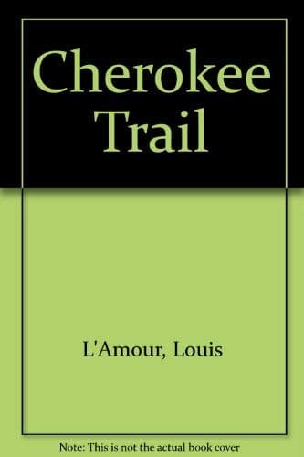 Book cover for The Cherokee trail by L'Amour, Louis