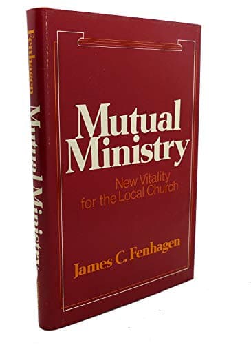 Book cover for Mutual Ministry: New Vitality for the Local Church by Fenhagen, James C.