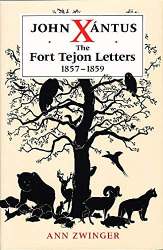 Book cover for John Xántus: The Fort Tejon Letters, 1857 1859 by Zwinger, Ann