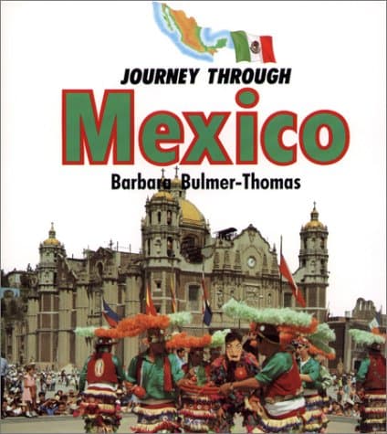 Book cover for Journey Through Mexico (Journey Through series) by Bulmer-Thomas, Barbara