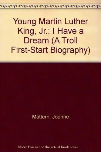 Book cover for Young Martin Luther King, Jr.: I Have a Dream (A Troll First-Start Biography) by Mattern, Joanne