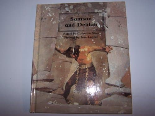 Samson and Delilah (People of the Bible : The Bible Through Stories and Pictures)