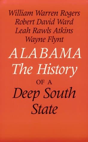 Book cover for Alabama: The History of a Deep South State by Rogers, William Warren