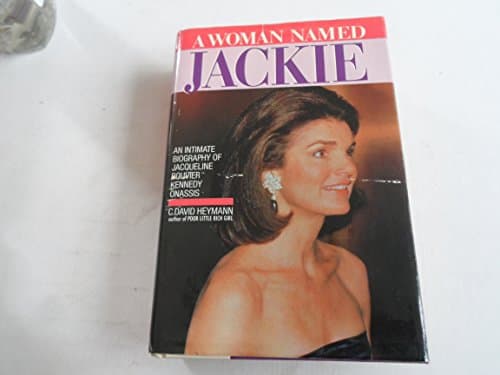Book cover for Woman Named Jackie: An Intimate Biography of Jacqueline Bouvier Kennedy Onassis by Heymann, David C.