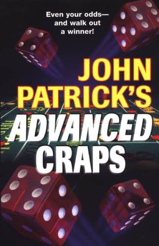 Book cover for John Patrick's Advanced Craps: The Advanced Player's Guide to Winning by Patrick, John