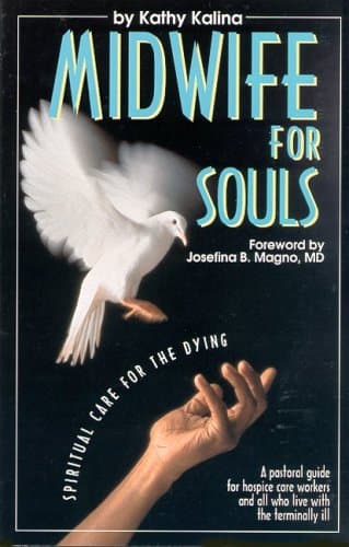 Book cover for Midwife for Souls: Spiritual Care for the Dying by Kalina, Kathy
