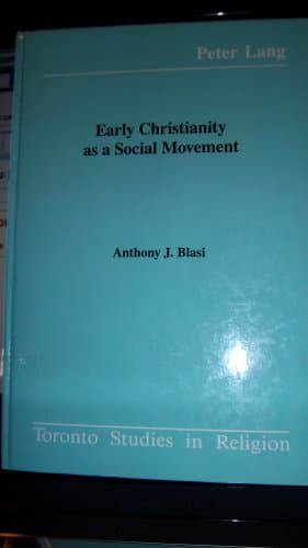 Book cover for Early Christianity as a Social Movement (Toronto Studies in Religion) by Blasi, Anthony J.
