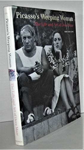 Book cover for Picasso's Weeping Woman: The Life and Art of Dora Maar by Caws, Mary Ann